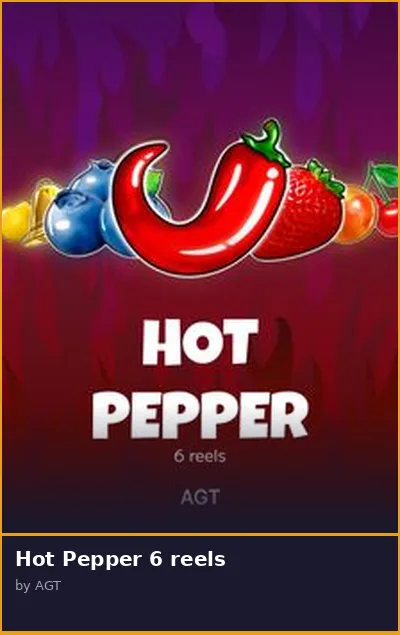 Hot Pepper 6 reels
