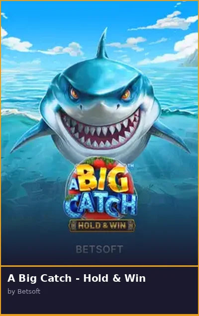 A Big Catch - Hold   Win