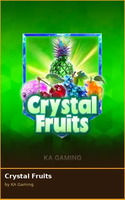 Crystal Fruits